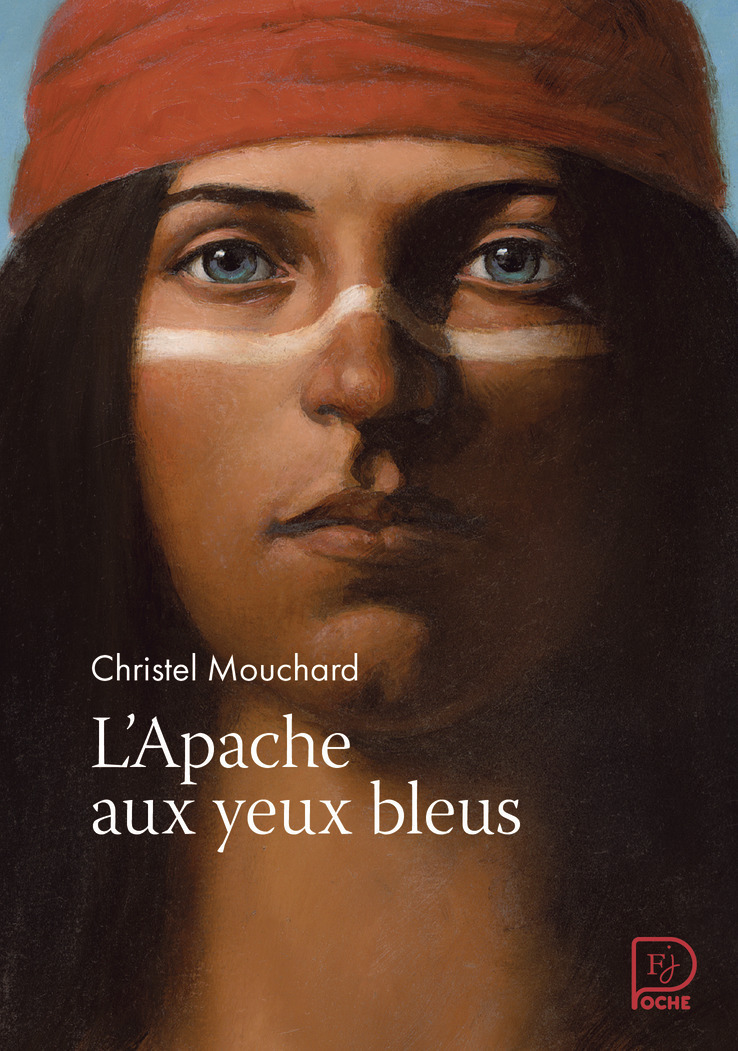 L-APACHE AUX YEUX BLEUS - Christel Mouchard - FLAM JEUNESSE