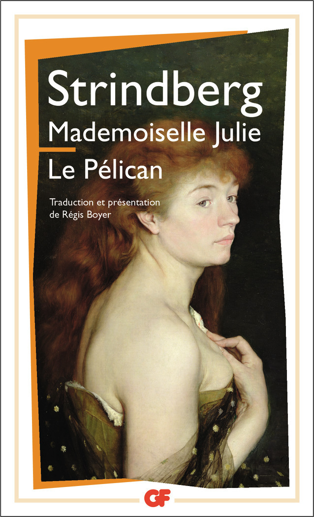 MADEMOISELLE JULIE - LE PELICAN - August Strindberg - FLAMMARION