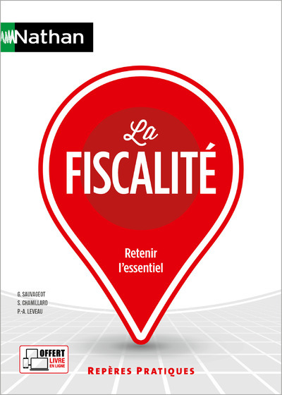 LA FISCALITE - REPERES PRATIQUES N  52 - 2024 - Georges Sauvageot - NATHAN