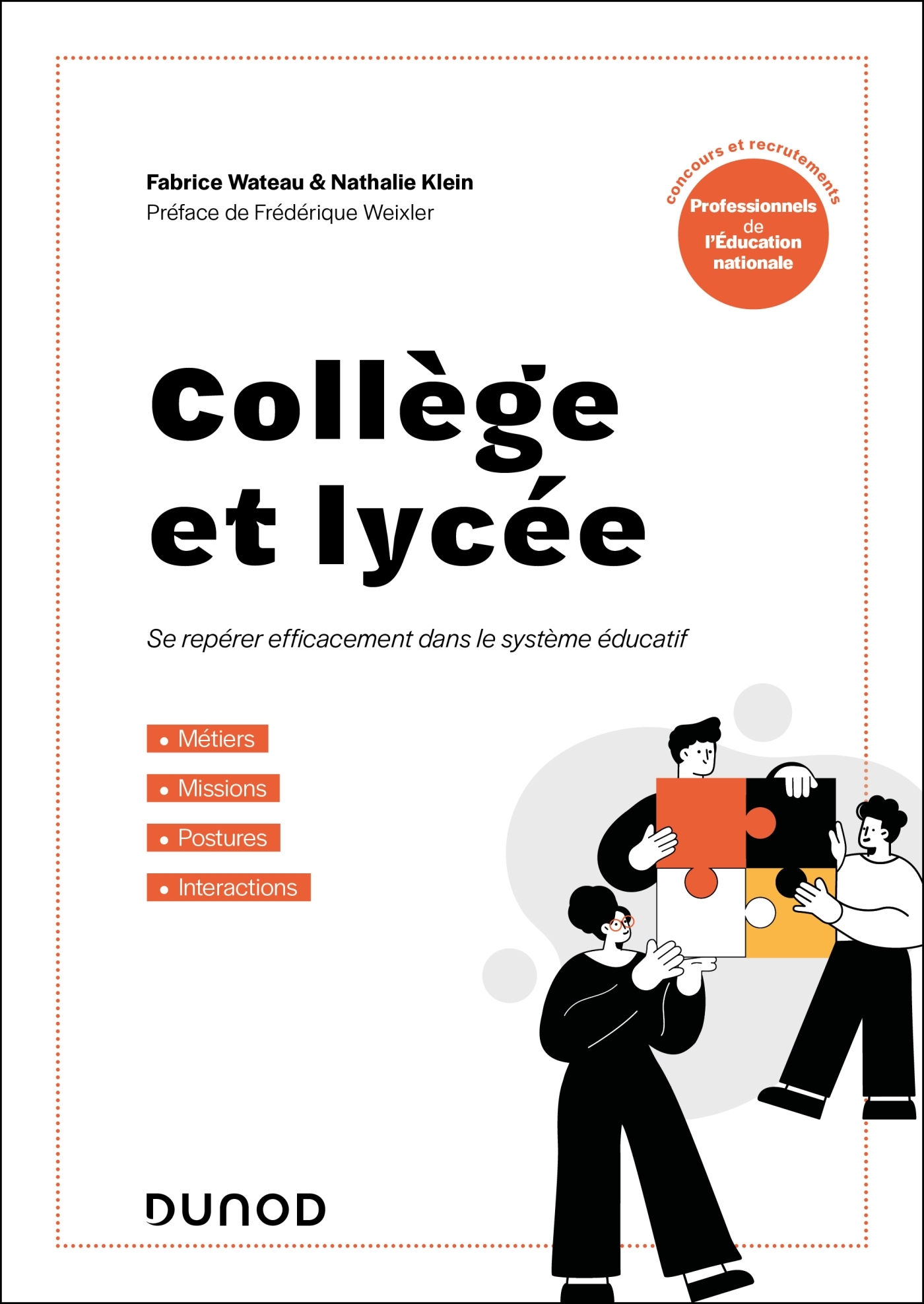 LE SYSTEME EDUCATIF  AU COLLEGE ET LYCEE - METIERS, MISSIONS, POSTURES ET INTERACTIONS - CONCOURS ET - Nathalie Klein - DUNOD