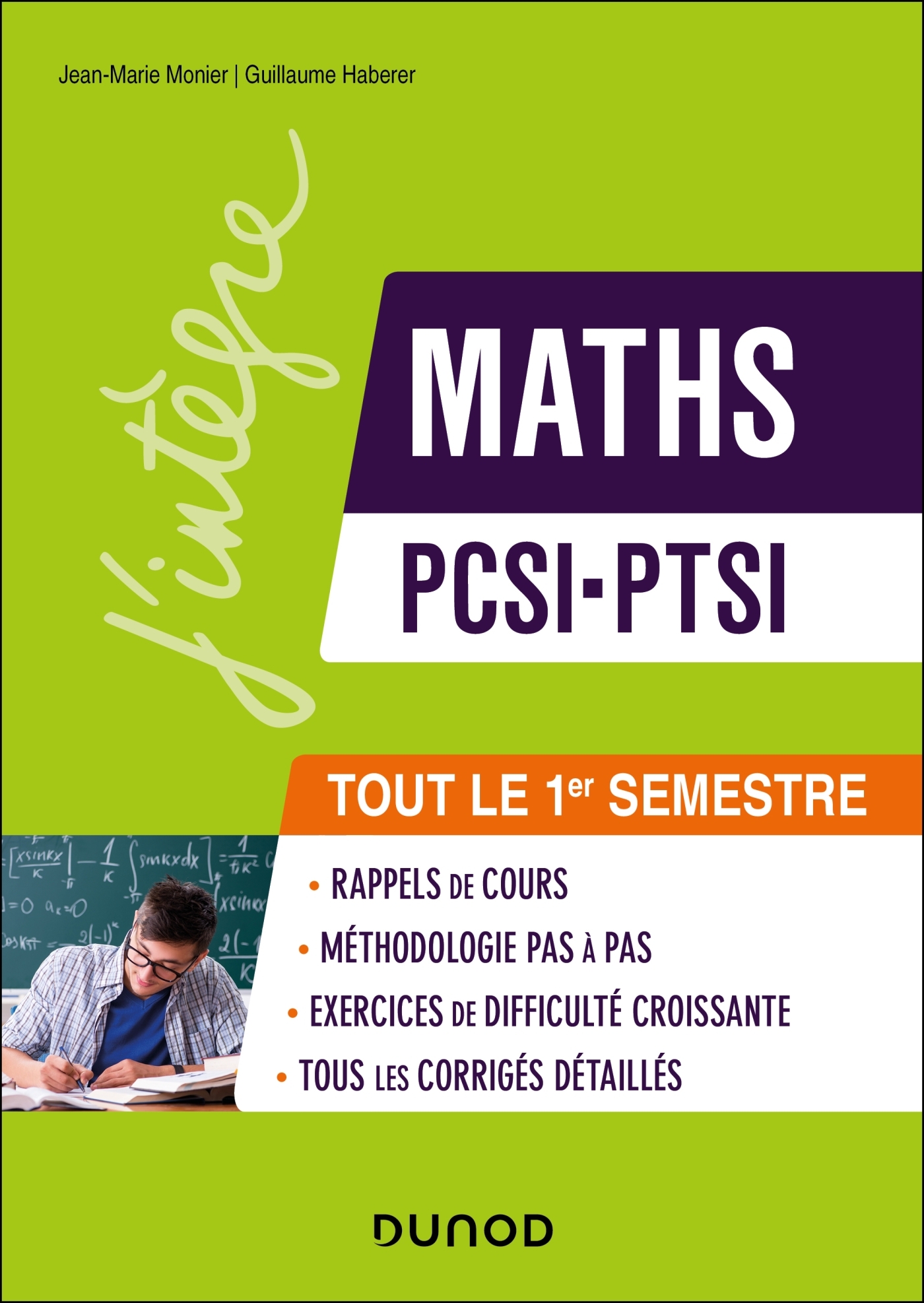 MATHS PCSI-PTSI - TOUT LE 1ER SEMESTRE - RAPPELS DE COURS, EXERCICES D-APPRENT - Jean-Marie Monier - DUNOD