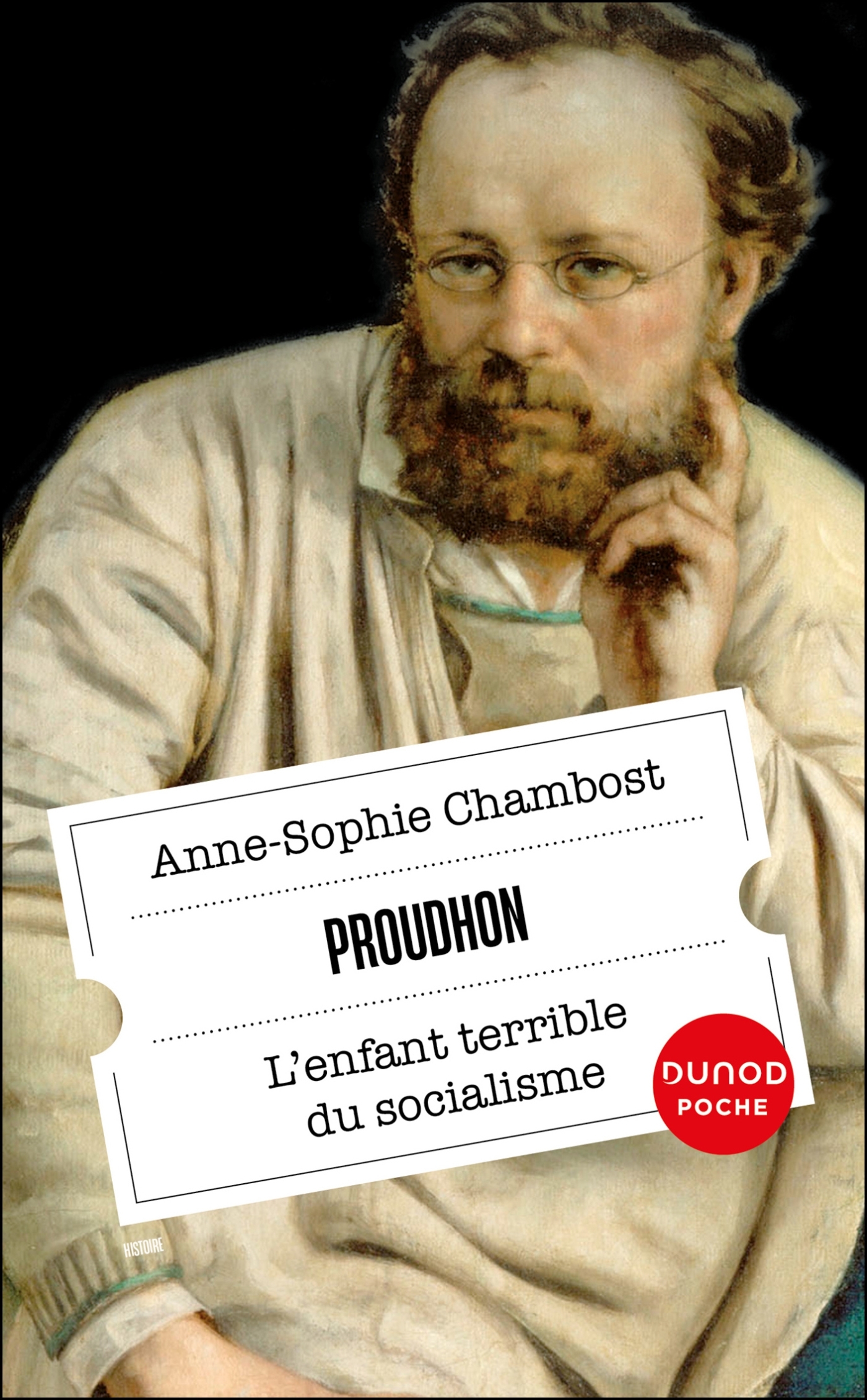 PROUDHON - L-ENFANT TERRIBLE DU SOCIALISME - Anne-Sophie Chambost - DUNOD