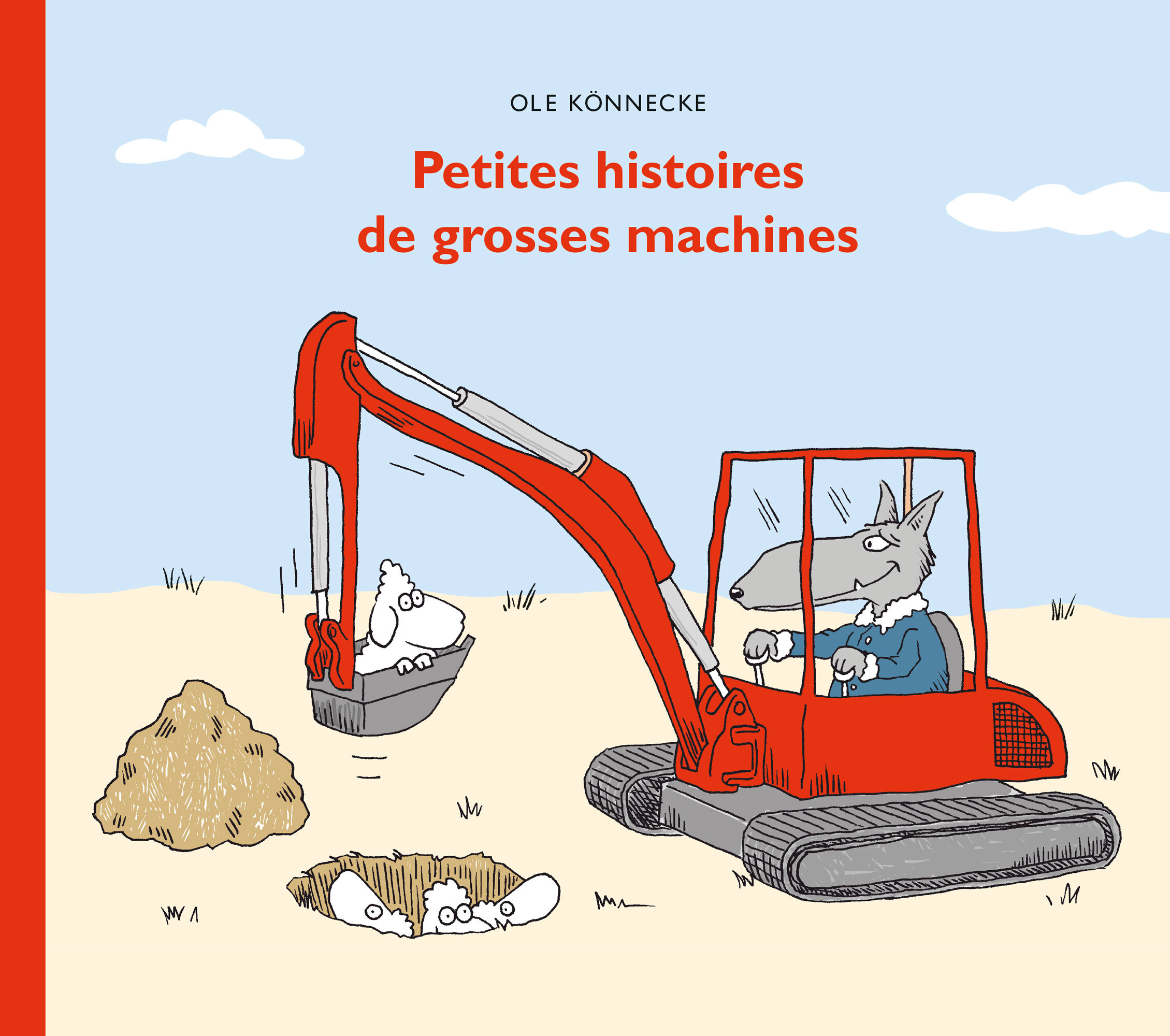 PETITES HISTOIRES DE GROSSES MACHINES - Ole Könnecke - EDL