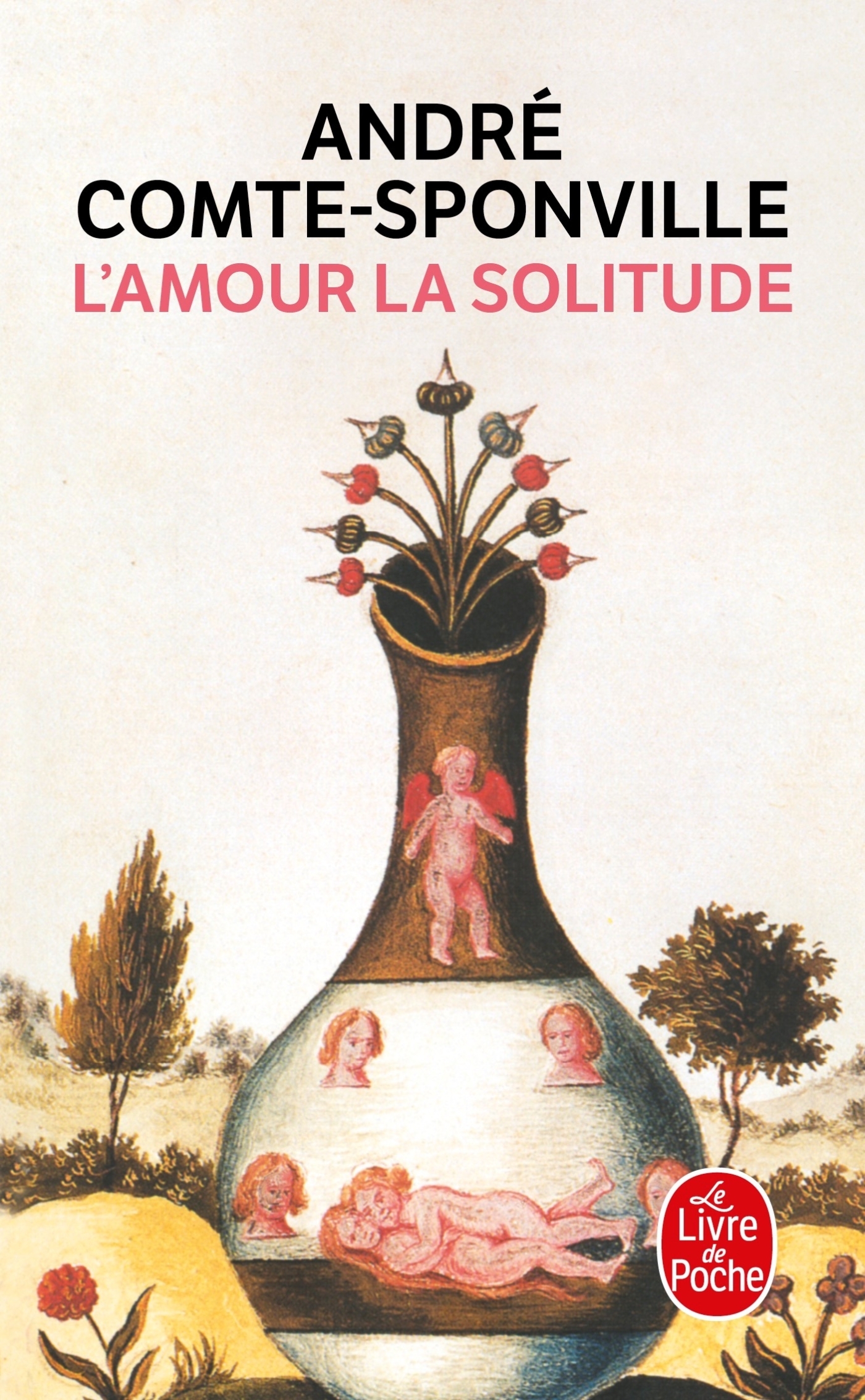 L AMOUR, LA SOLITUDE - André Comte-Sponville - LGF