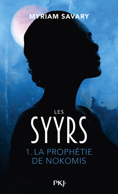 LES SYYRS T01 LA PROPHETIE DES NOKOMIS - Myriam Savary - POCKET JEUNESSE