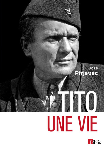 TITO - UNE VIE - Joze Pirjevec - CNRS EDITIONS