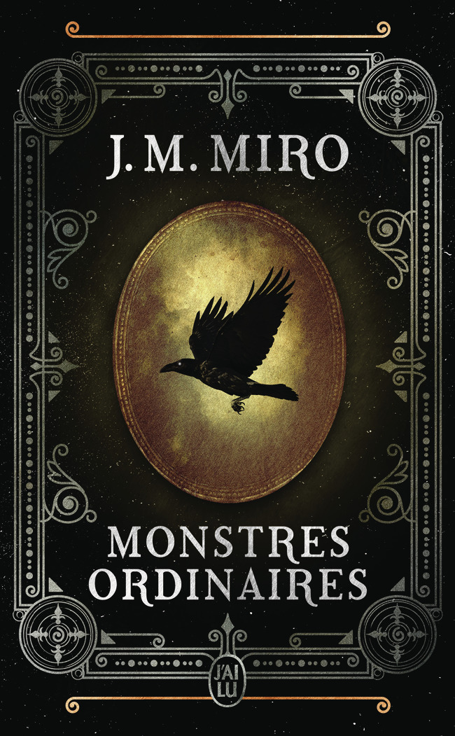 LA TRILOGIE DES TALENTS - VOL01 - MONSTRES ORDINAIRES - J.M. Miro - J'AI LU