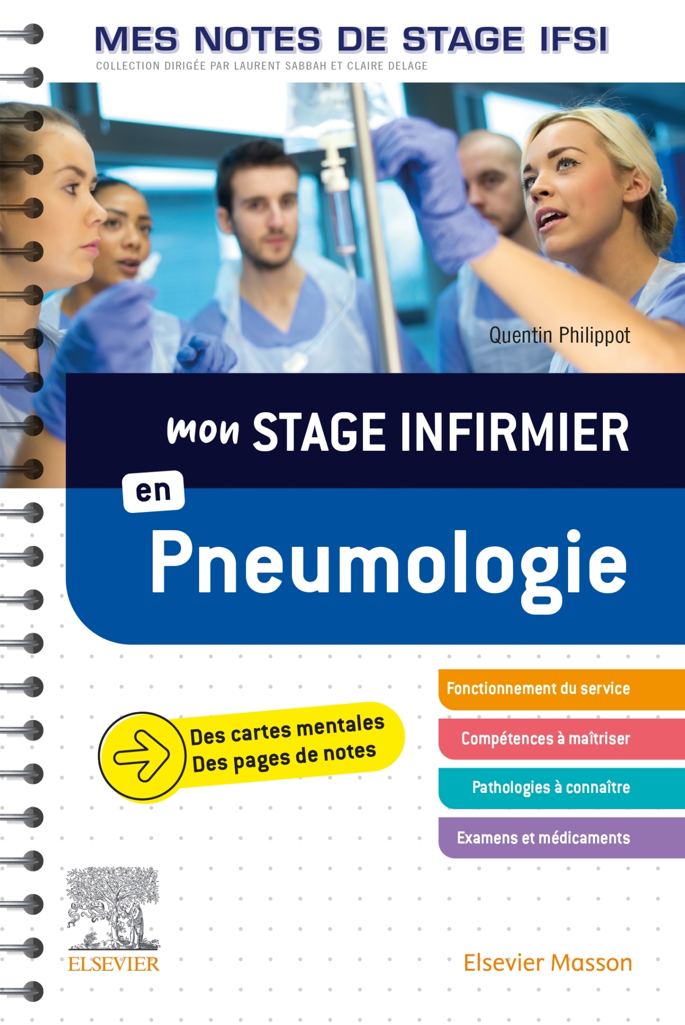 MON STAGE INFIRMIER EN PNEUMOLOGIE. MES NOTES DE STAGE IFSI - JE REUSSIS MON STAGE ! - Quentin Philippot - MASSON