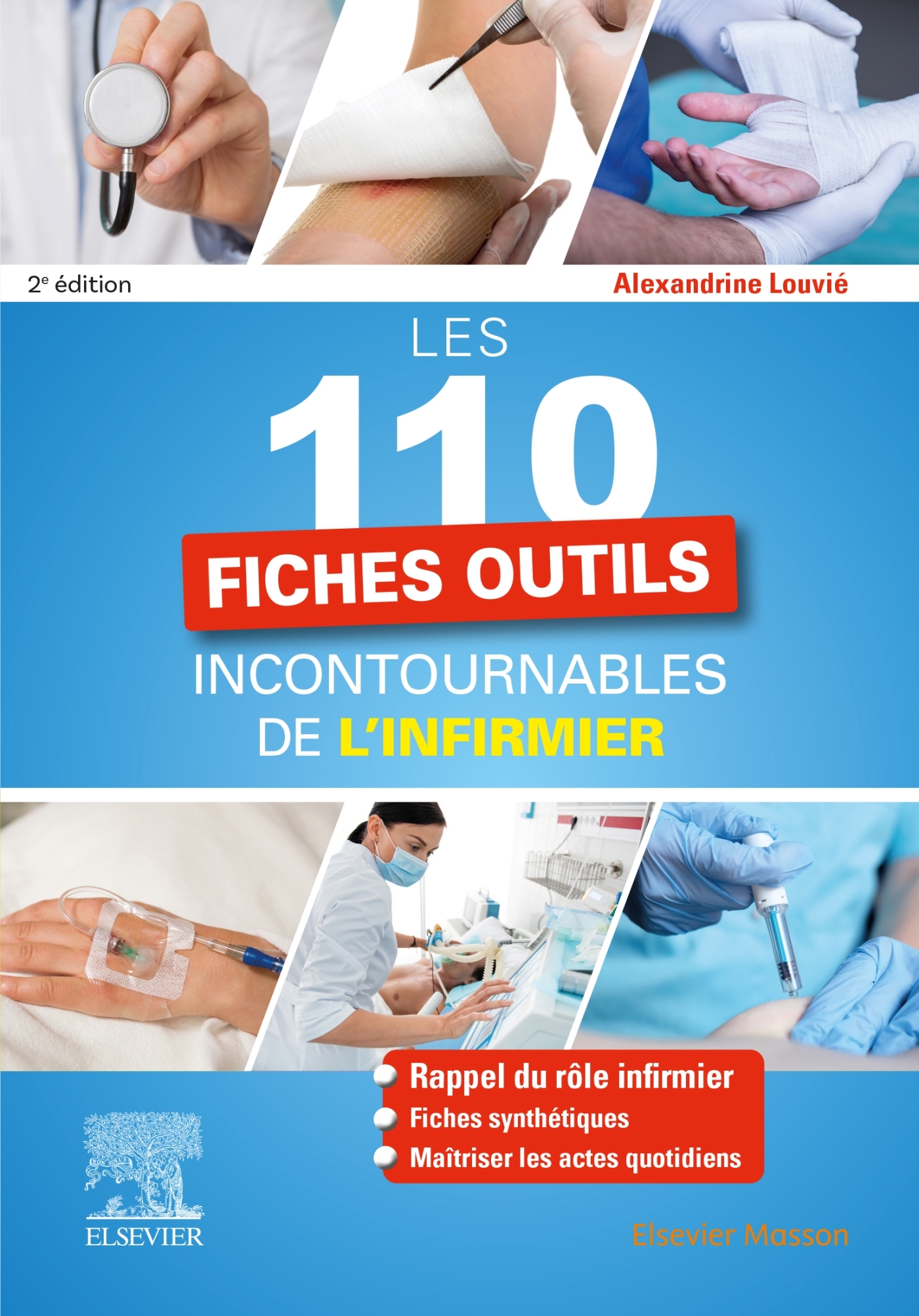 LES 110 FICHES OUTILS INCONTOURNABLES DE L-INFIRMIER - Alexandrine Louvié - MASSON