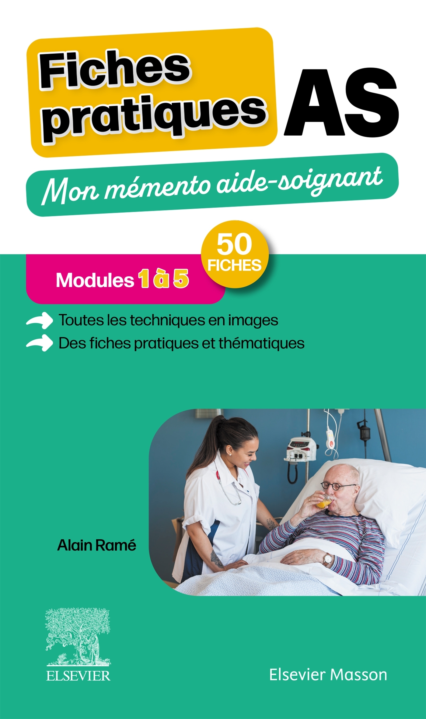 FICHES DE SOINS AS - MON MEMENTO AIDE-SOIGNANT - Alain Ramé - MASSON