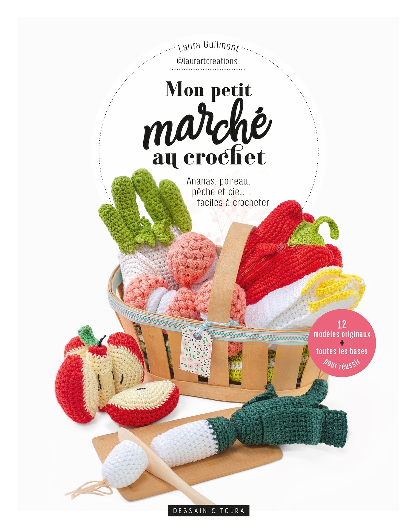 MON PETIT MARCHE AU CROCHET - Laura Guilmont - DESSAIN TOLRA