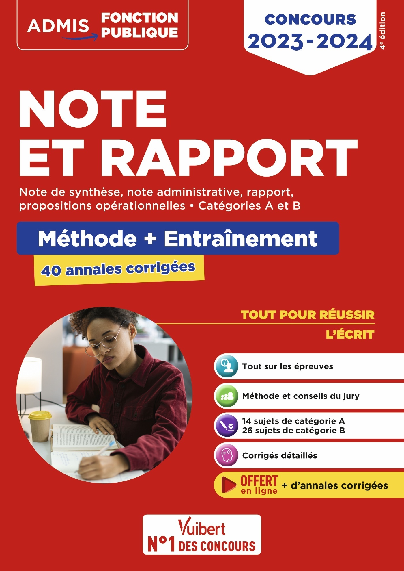 NOTE ET RAPPORT - METHODE ET ENTRAINEMENT INTENSIF - 40 ANNALES CORRIGEES - CATEGORIES A ET B - CONC - Olivier Bellégo - VUIBERT