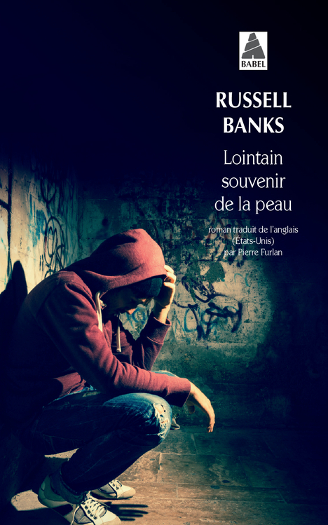 LOINTAIN SOUVENIR DE LA PEAU BABEL 1201 - Russell Banks - ACTES SUD