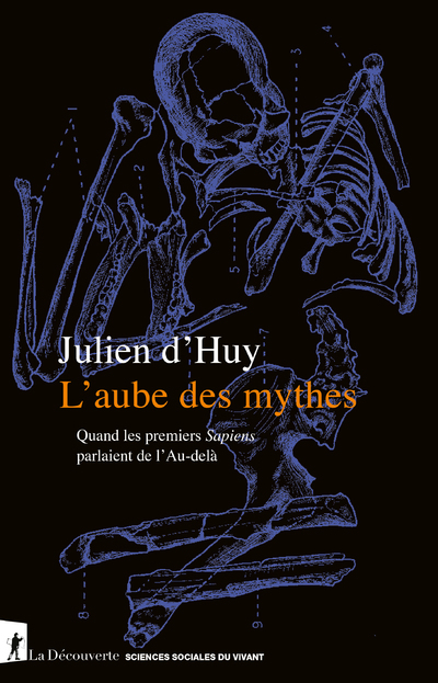 L-AUBE DES MYTHES - Julien d' Huy - LA DECOUVERTE