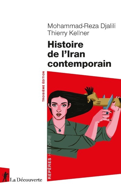 HISTOIRE DE L-IRAN CONTEMPORAIN - Mohammed-Reza Djalili - LA DECOUVERTE