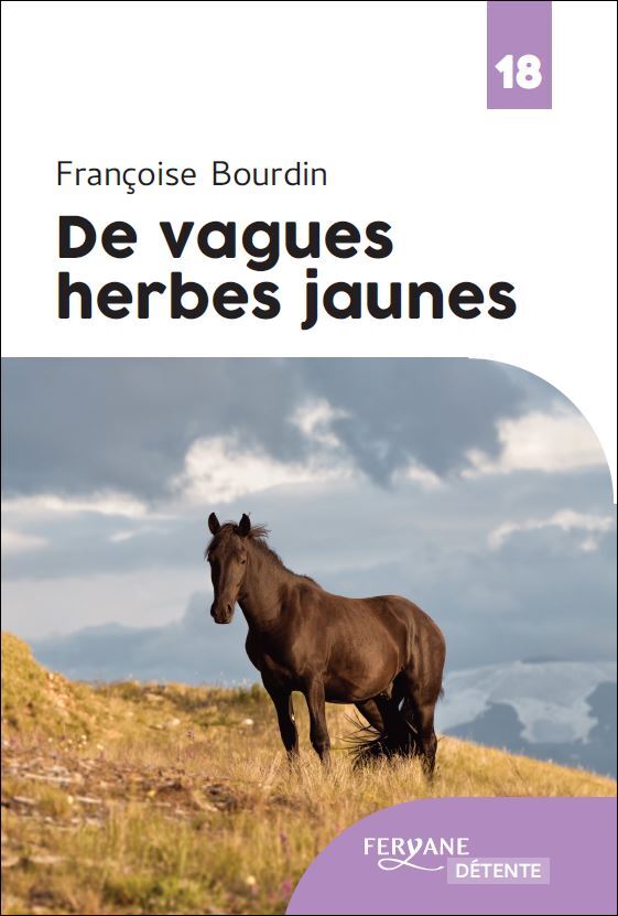 DE VAGUES HERBES JAUNES -  BOURDIN - FERYANE