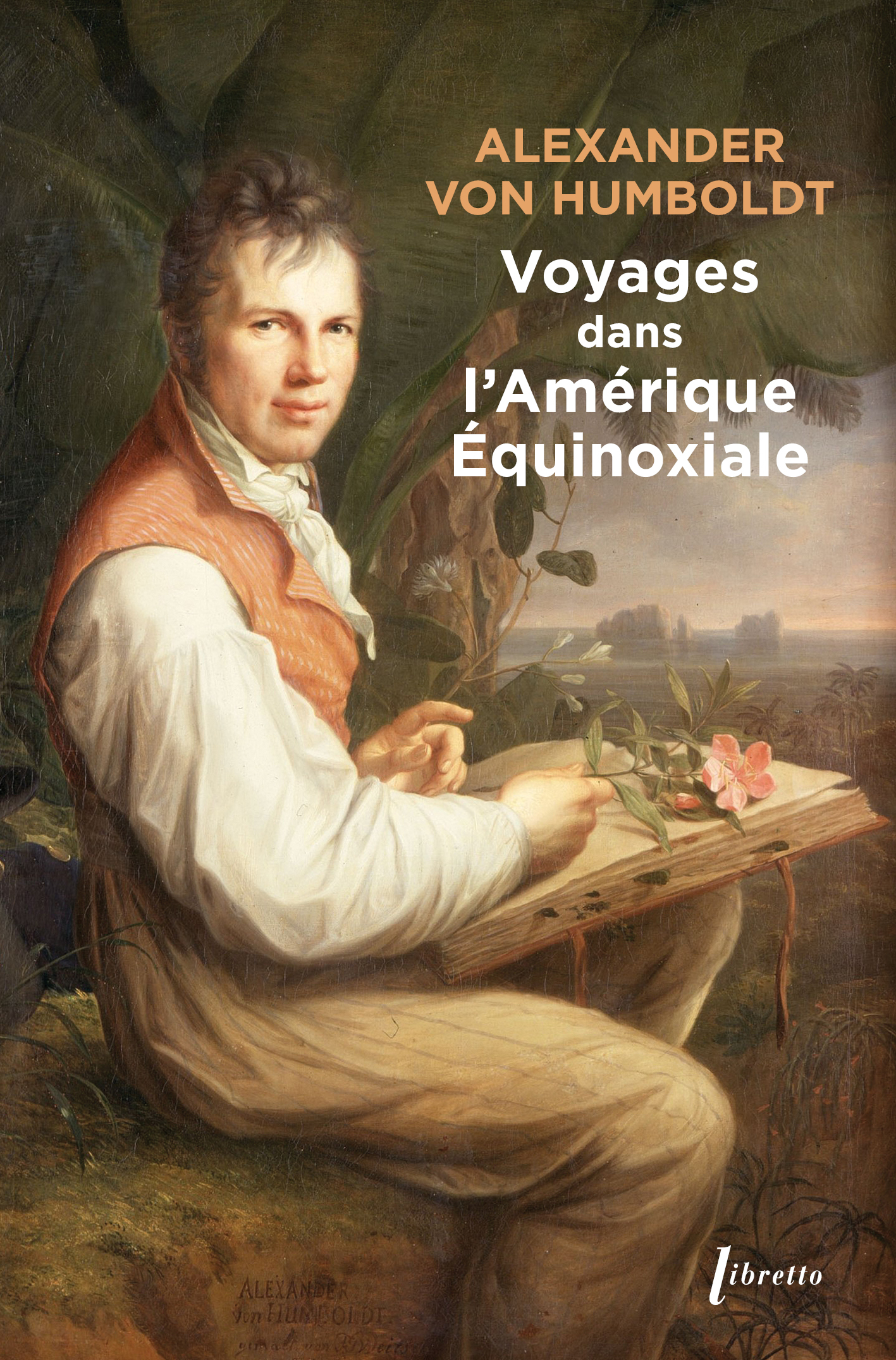 VOYAGES DANS L AMERIQUE EQUINOXIALE -  Von humboldt alexander - LIBRETTO