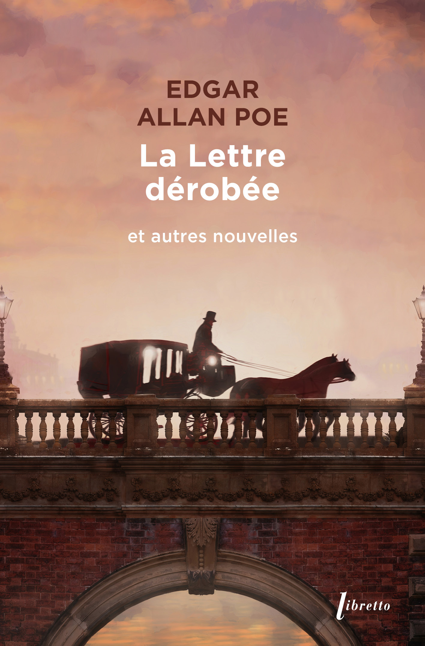 LA LETTRE DEROBEE - ET AUTRES NOUVELLES -  Poe edgar allan - LIBRETTO