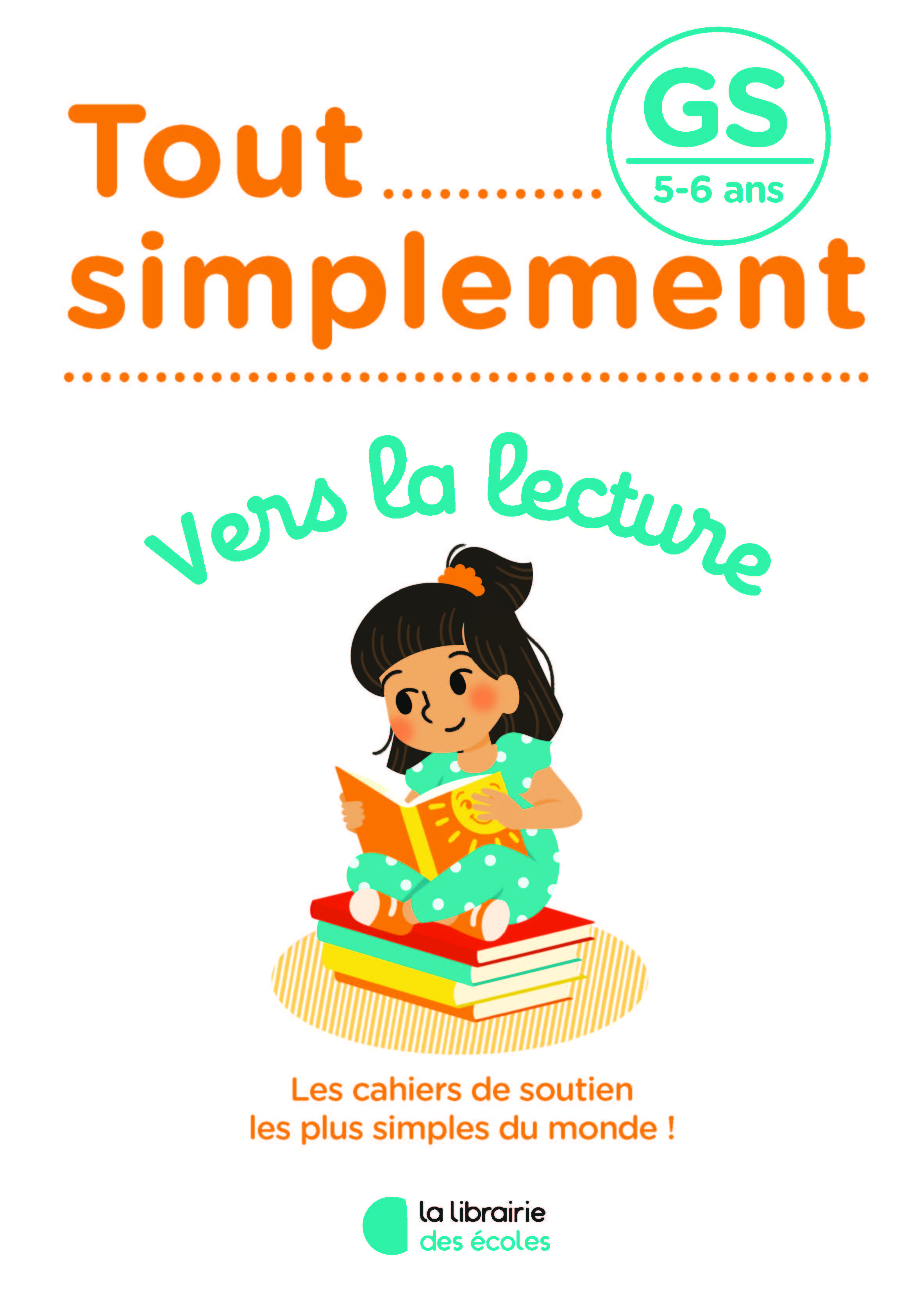 TOUT SIMPLEMENT - VERS LA LECTURE GS - Muriel Pessah - LIB DES ECOLES