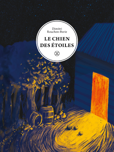 LE CHIEN DES ETOILES - Dimitri Rouchon-Borie - LE TRIPODE