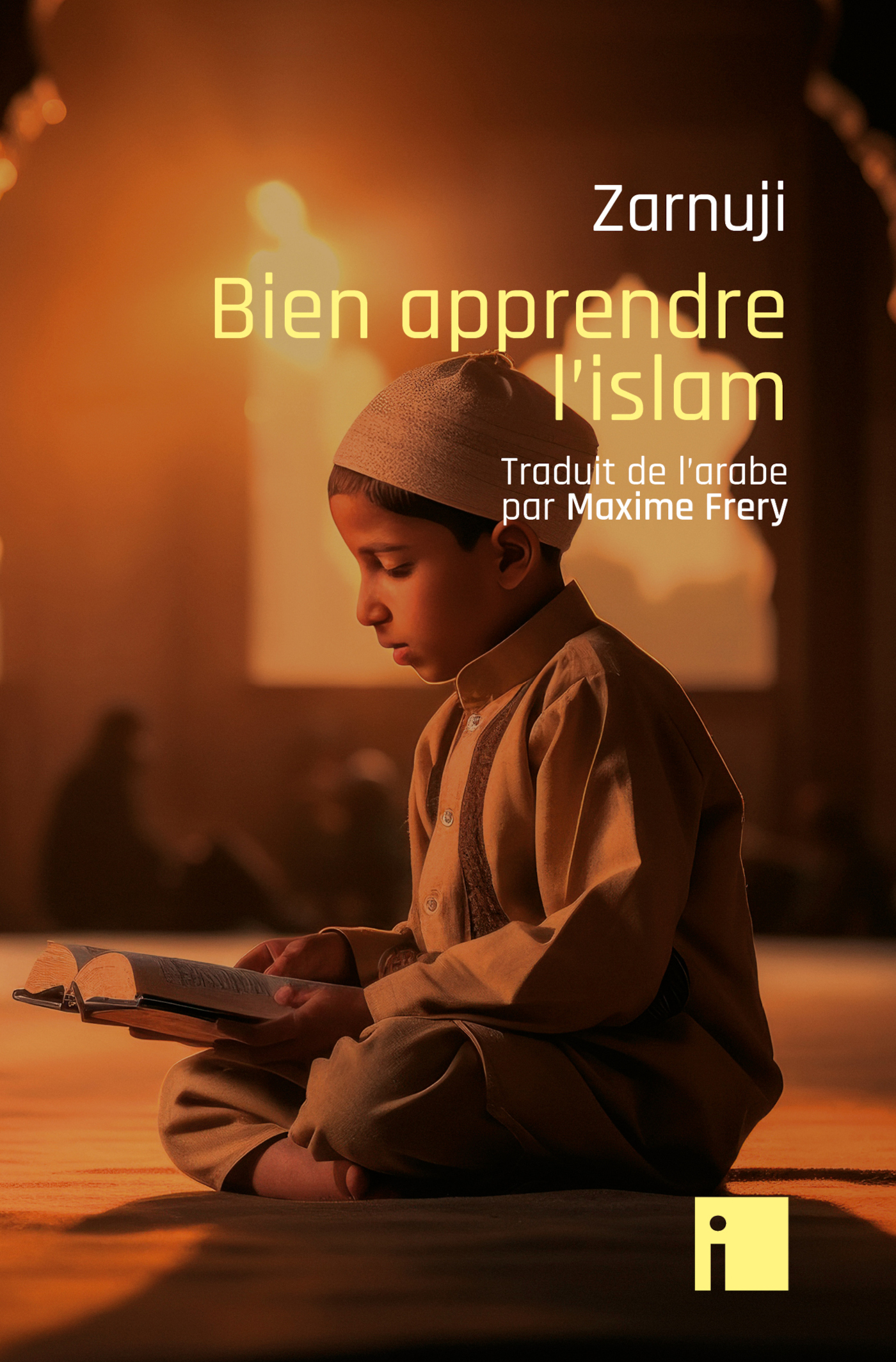 BIEN APPRENDRE L-ISLAM - Yakov Zarnuji - I LITTERATURE