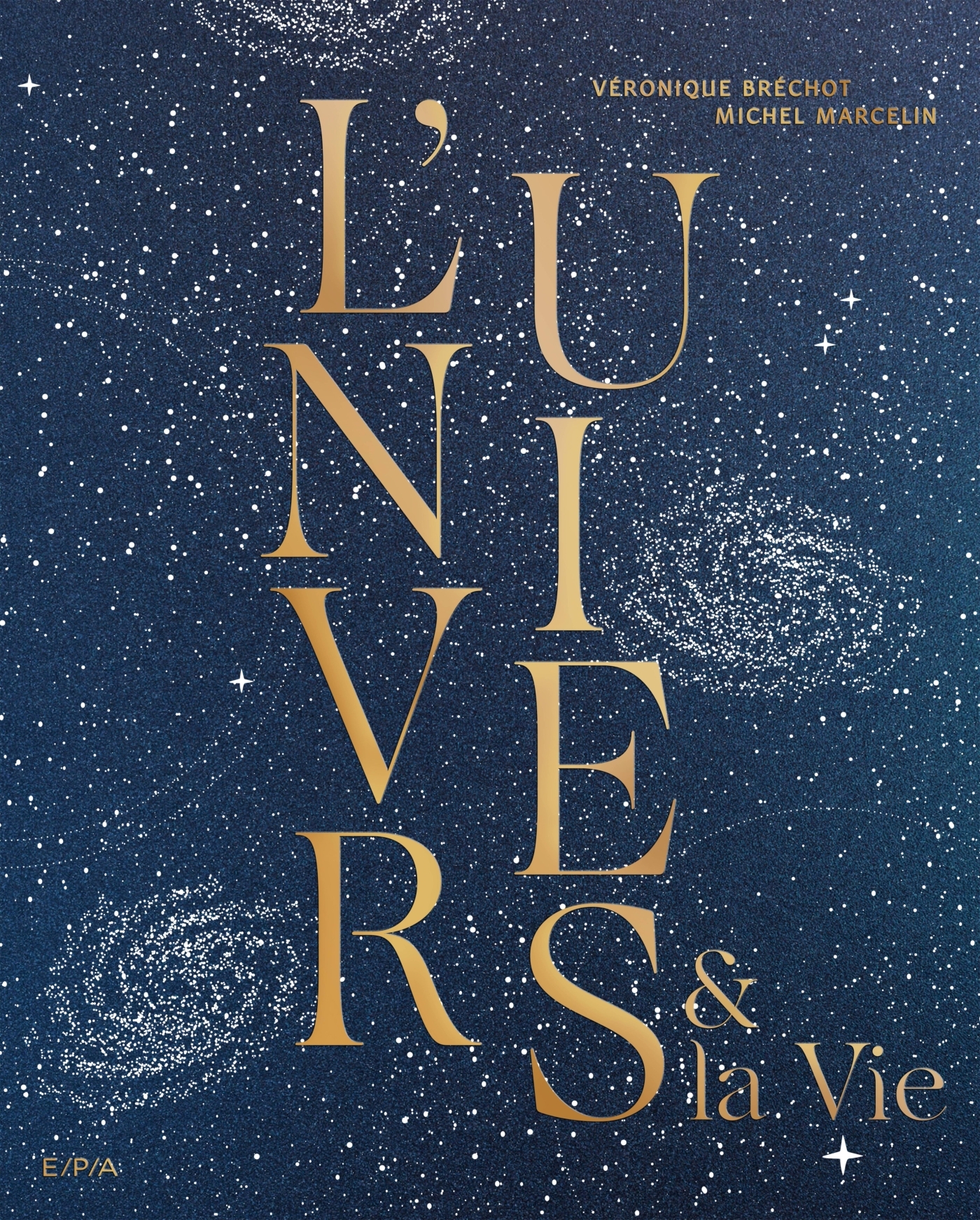 L-UNIVERS ET LA VIE - Michel Marcelin - EPA