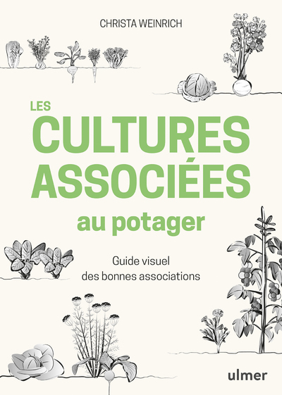 LES CULTURES ASSOCIEES AU POTAGER - Christa Weinrich - ULMER