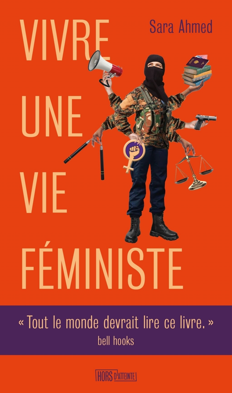 VIVRE UNE VIE FEMINISTE - Sarah AHMED - HORS D ATTEINTE