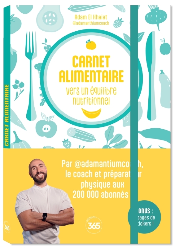 CARNET ALIMENTAIRE  VERS UN EQUILIBRE NUTRITIONNEL - Adam El Khaïat - 365 PARIS