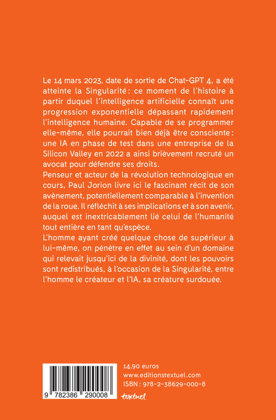 L'avènement de la Singularité : l'humain ébranlé par l'intelligence artificielle - Paul Jorion - TEXTUEL