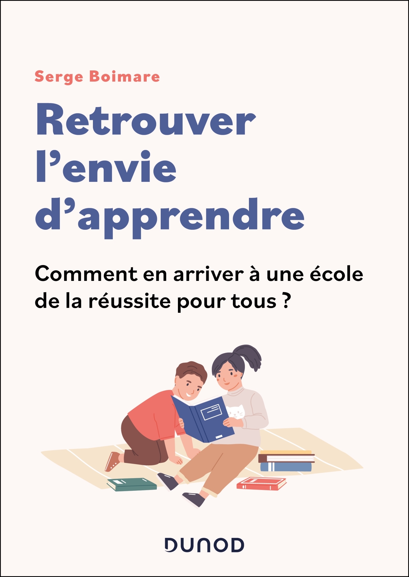 Retrouver l'envie d'apprendre - Serge Boimare - DUNOD