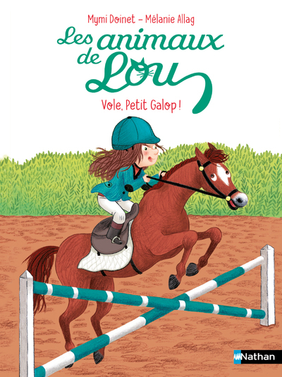 Les Animaux de Lou : Vole, Petit Galop ! - Mymi Doinet - NATHAN