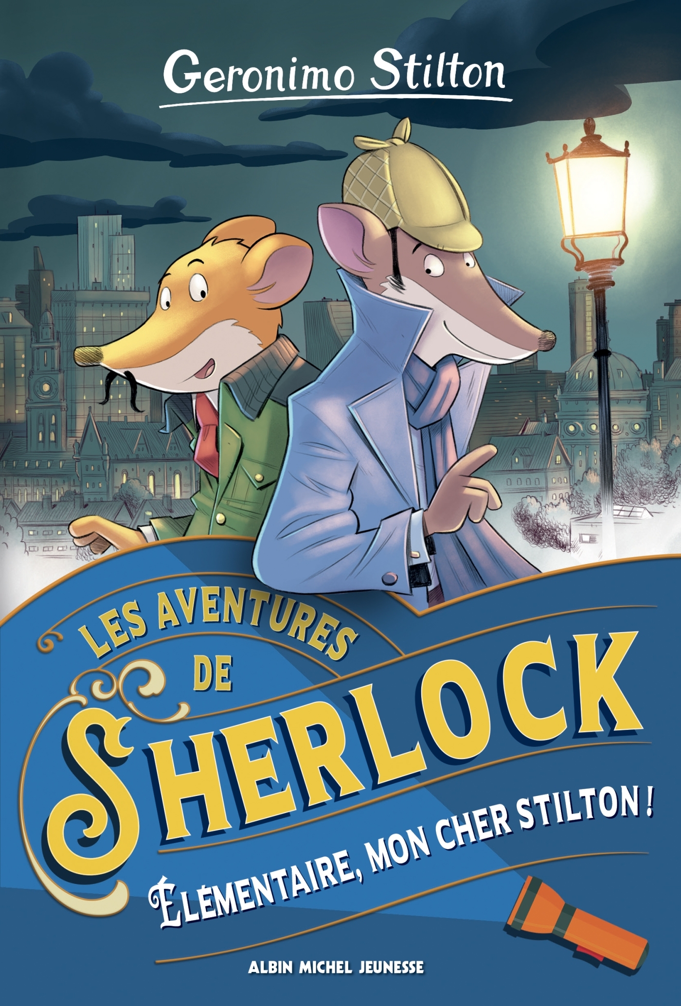 Les Aventures de Sherlock - tome 1 - Élémentaire, mon cher Stilton ! - Geronimo Stilton - ALBIN MICHEL