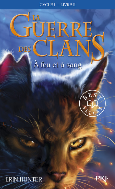 La guerre des Clans cycle I - tome 2 A feu et à sang -poche- - Erin Hunter - POCKET JEUNESSE