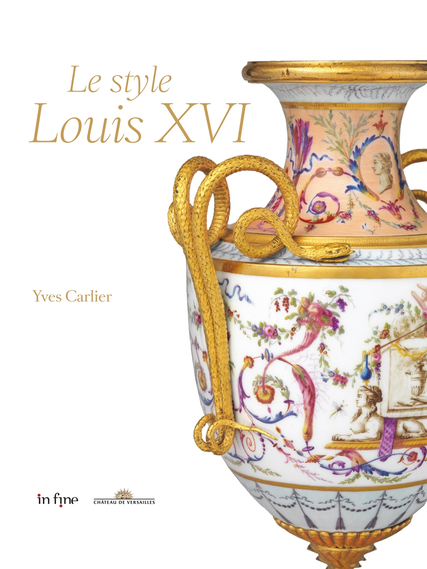 LE STYLE LOUIS XVI - Yves Carlier - IN FINE