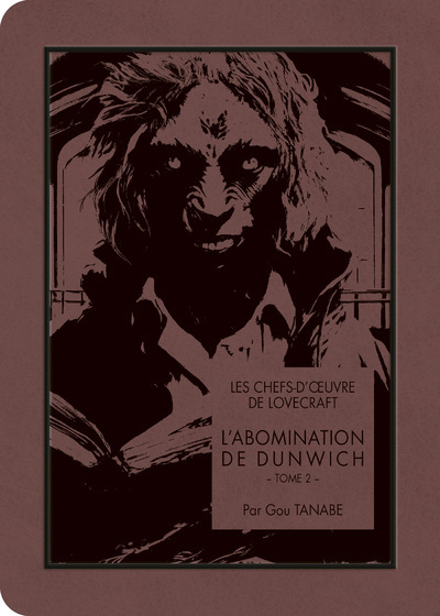 Les chefs-d'oeuvre de Lovecraft - L'Abomination de Dunwich T02 - Howard Phillips Lovecraft - KI-OON