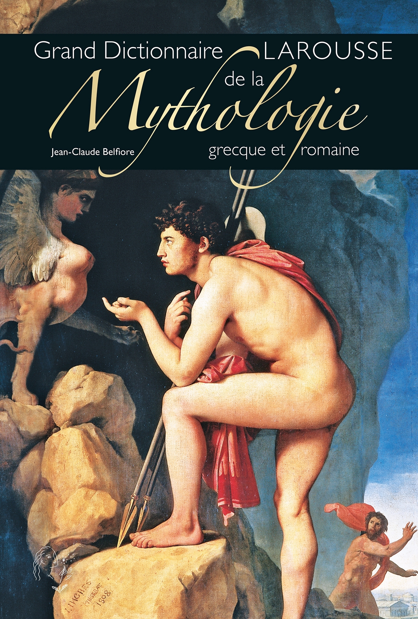 Grand dictionnaire Larousse de la Mythologie grecque et romaine -  Collectif - LAROUSSE