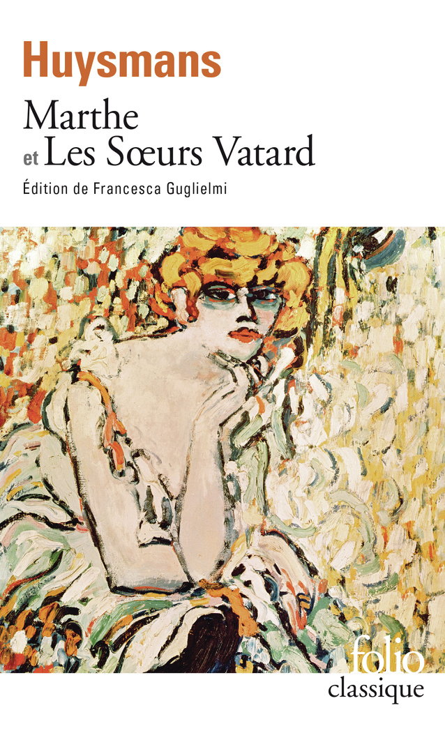 Marthe et Les Soeurs Vatard -  Joris-Karl Huysmans - FOLIO