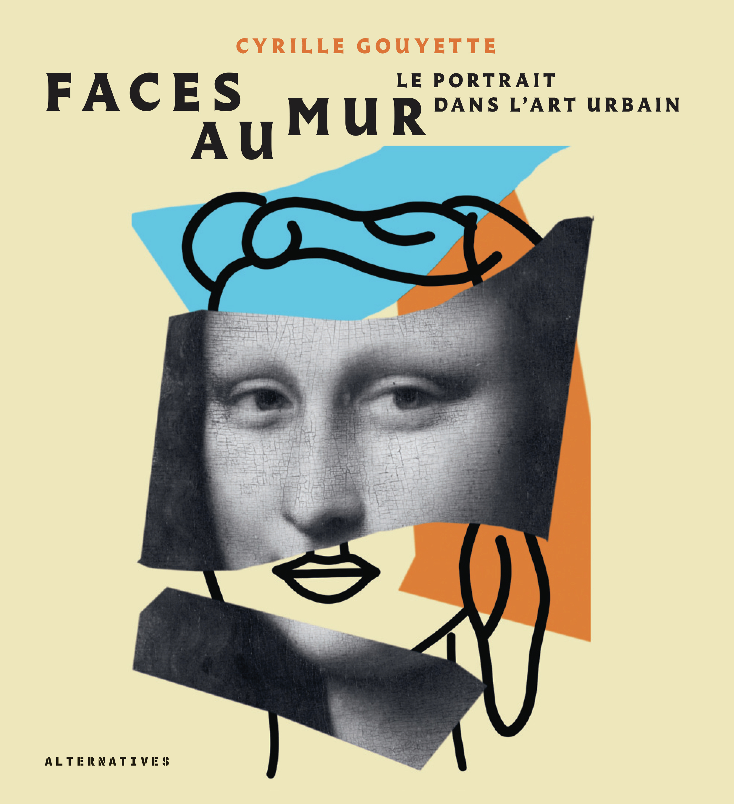 Faces au mur -  CYRILLE GOUYETTE - ALTERNATIVES