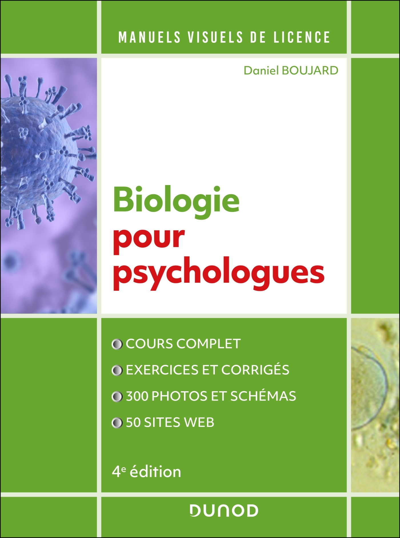 Manuel visuel de biologie pour psychologues - 4e éd. - Daniel Boujard - DUNOD