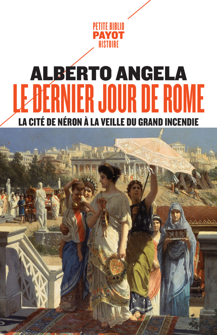 Le dernier jour de Rome - Alberto Angela - PAYOT