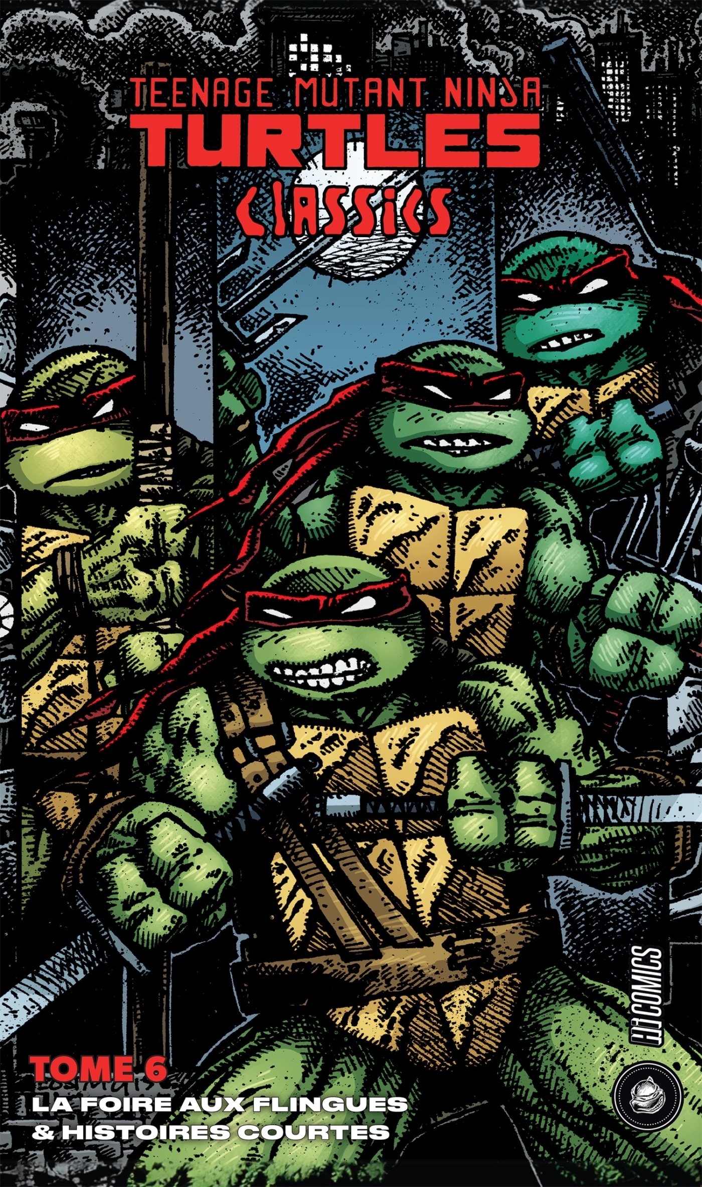 Les Tortues Ninja - TMNT Classics, T6 : La Foire aux flingues & Histoires courtes - Kevin Eastman - HICOMICS