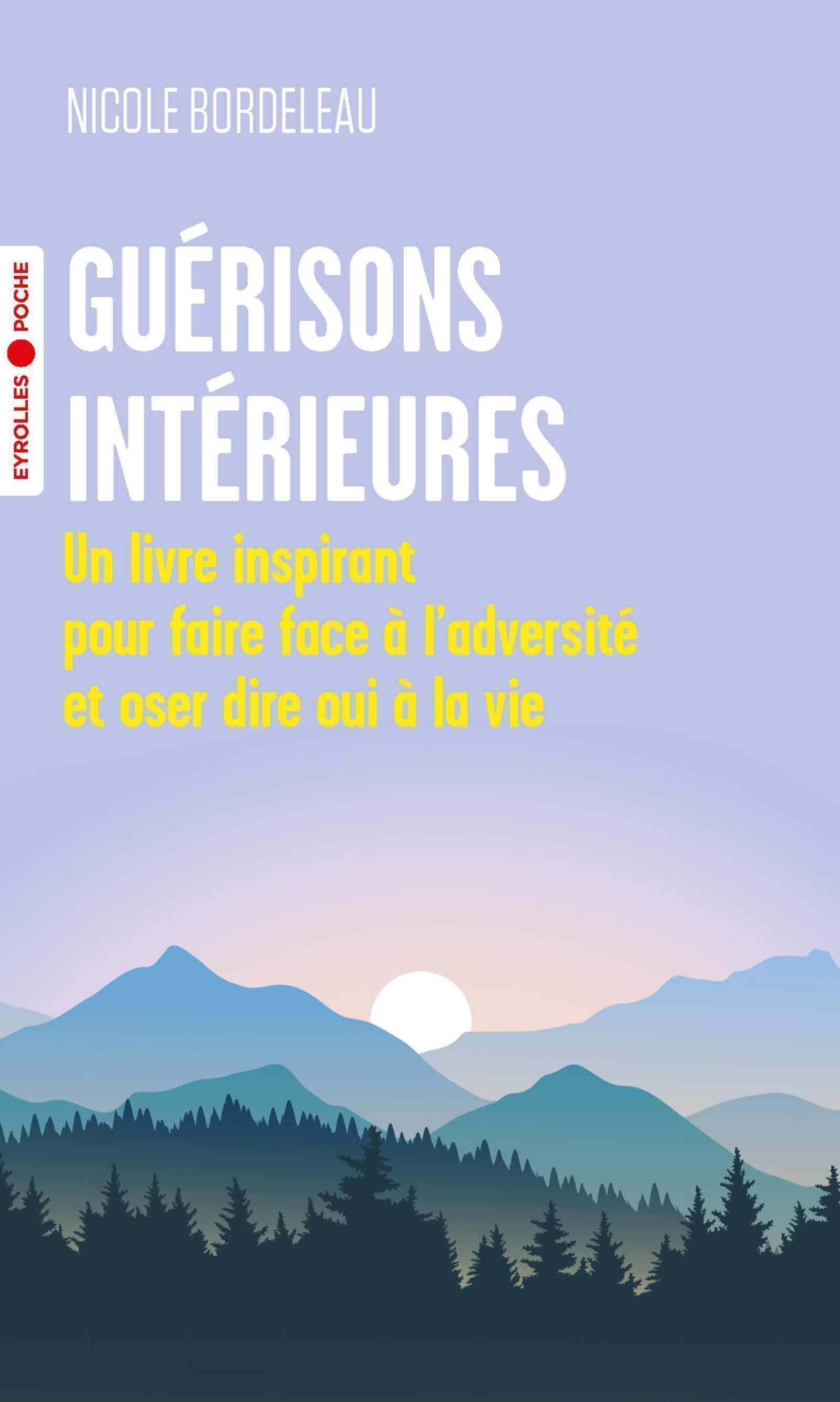 Guérisons intérieures - Nicole Bordeleau - EYROLLES