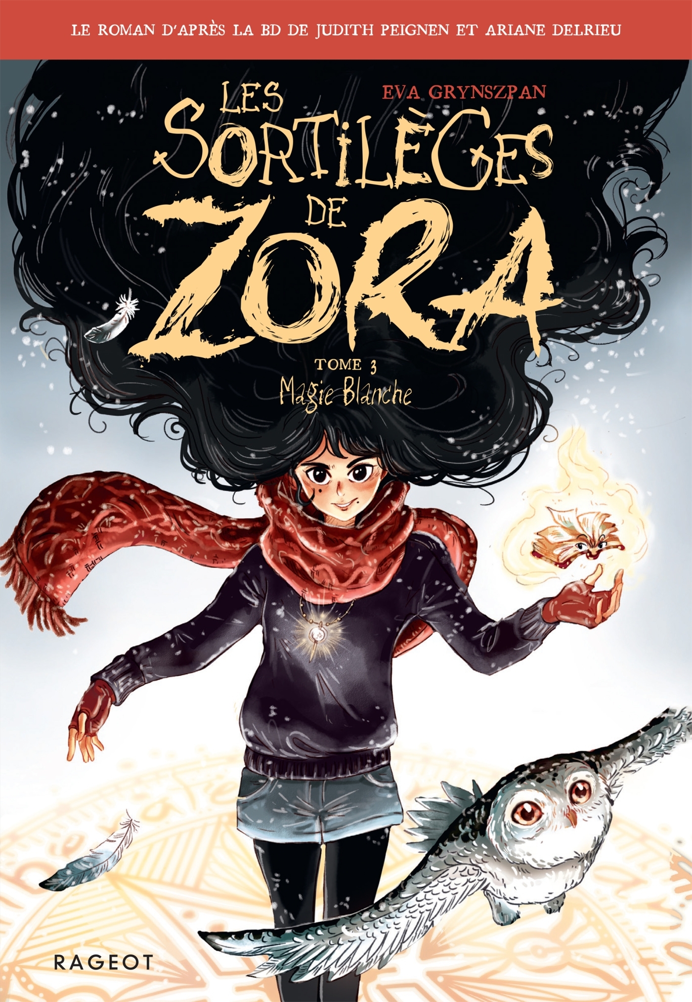 Les sortilèges de Zora - Tome 3, Magie Blanche - Judith Peignen - RAGEOT