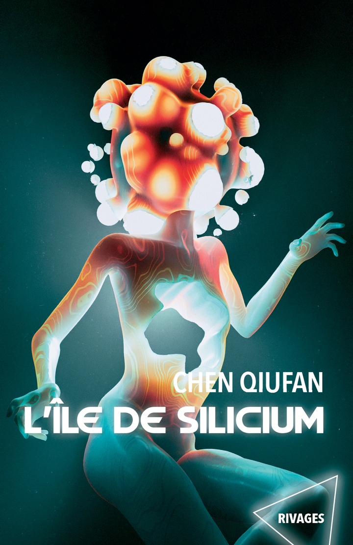 L'île de Silicium - Qiufan Chen - RIVAGES