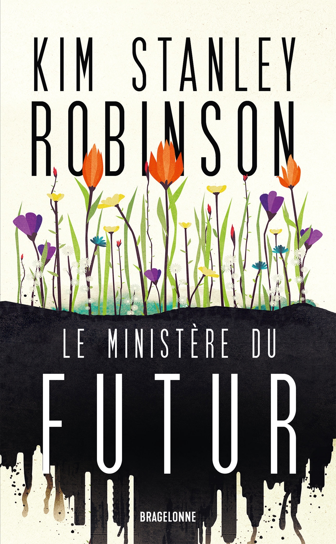 Le Ministère du futur - Kim Stanley Robinson - BRAGELONNE