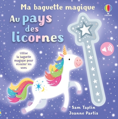 Au pays des licornes - Ma baguette magique - dès 3 ans - Sam Taplin - USBORNE