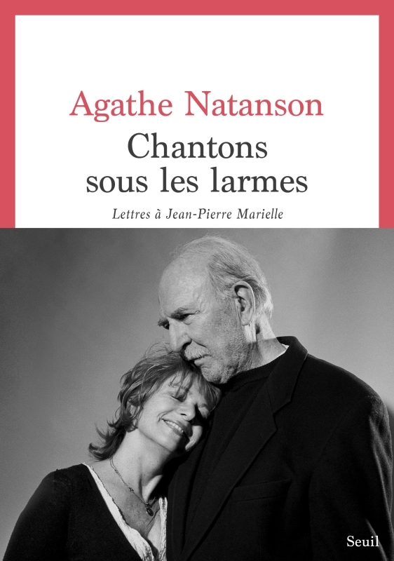 Chantons sous les larmes - Agathe Natanson - SEUIL