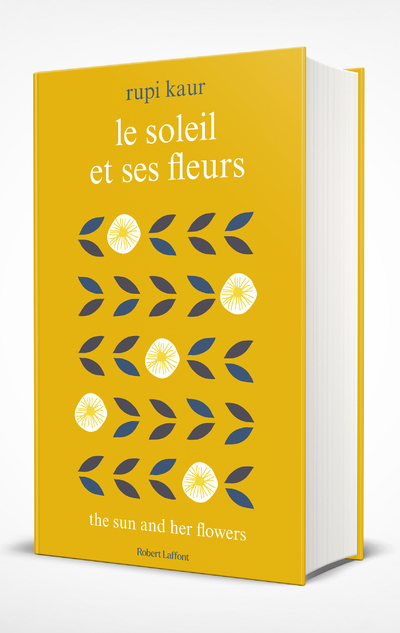 Le Soleil et ses fleurs - Collector - Rupi Kaur - ROBERT LAFFONT