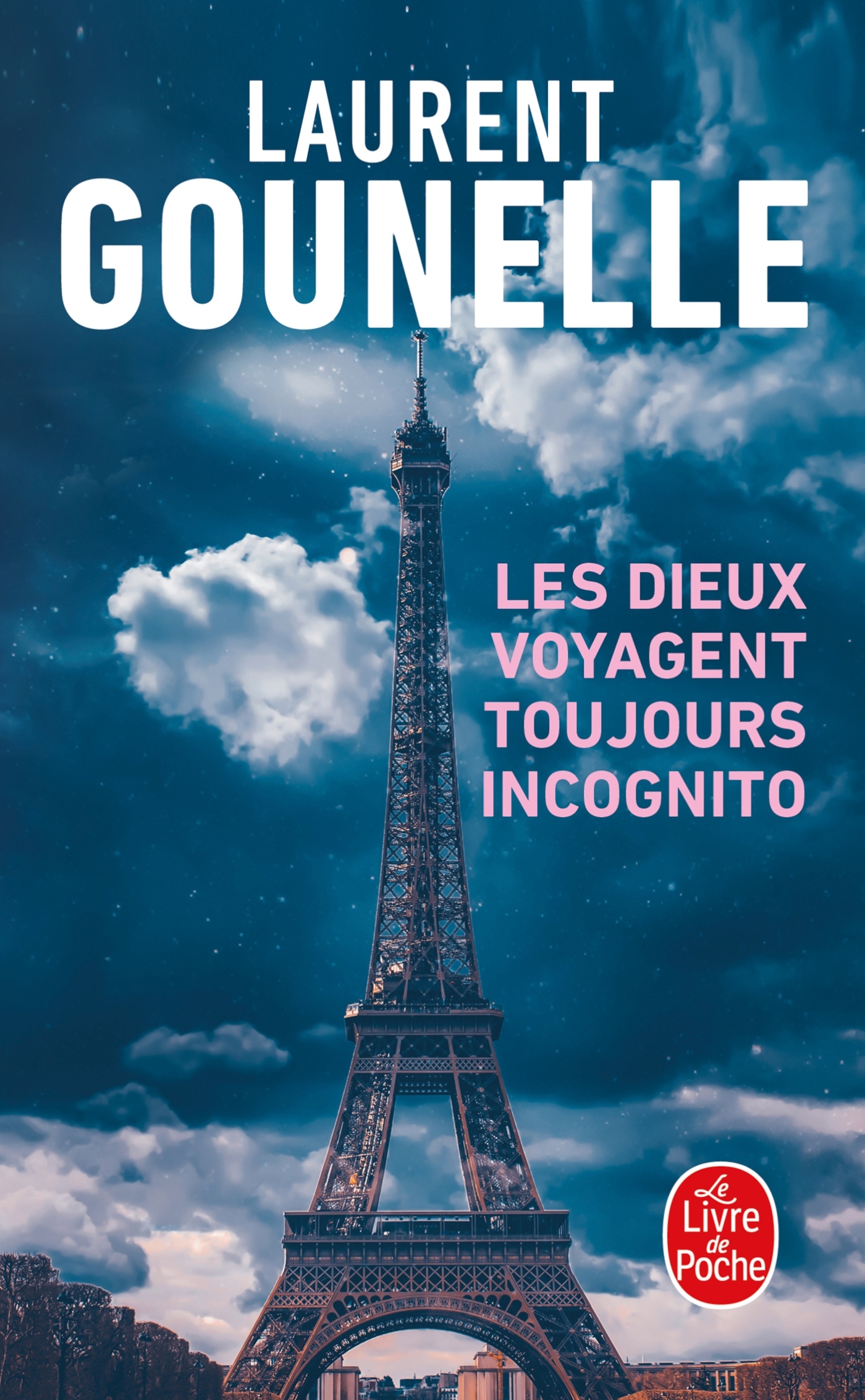 Les dieux voyagent toujours incognito - Laurent Gounelle - LGF